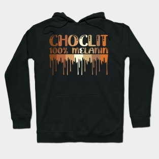 Choclit, 100% Melanin, Black Woman, Black Man Hoodie